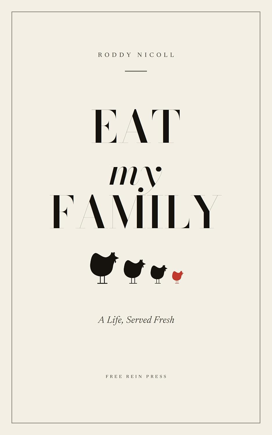 Eat My Family — A Life, Served Fresh, by Roddy Nicoll